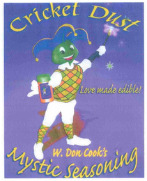 W. DON COOK'S CRICKET DUST MYSTIC SEASONING LOVE MADE EDIBLE! GLUTEN FREE logo