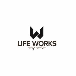 W LIFE WORKS STAY ACTIVE logo