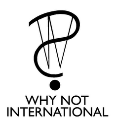 ? W N WHY NOT INTERNATIONAL logo