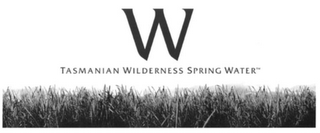 W TASMANIAN WILDERNESS SPRING WATER logo
