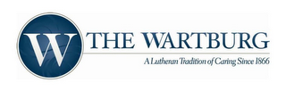 W THE WARTBURG A LUTHERAN TRADITION OF CARING SINCE 1866 logo
