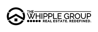 W THE WHIPPLE GROUP REAL ESTATE. REDEFINED. logo