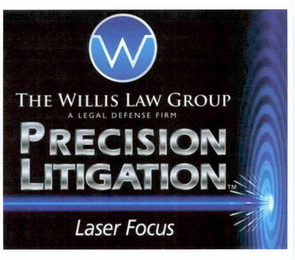 W THE WILLIS LAW GROUP A LEGAL DEFENSE FIRM PRECISION LITIGATION LASER FOCUS logo