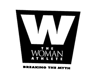 W THE WOMAN ATHLETE BREAKING THE MYTH logo