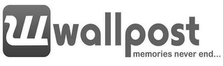 W WALLPOST MEMORIES NEVER END... logo