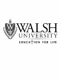 W WALSH UNIVERSITY DS SED DEUS DAT INCREMENTUM EDUCATION FOR LIFE