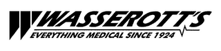 W WASSEROTT'S EVERYTHING MEDICAL SINCE 1924 logo