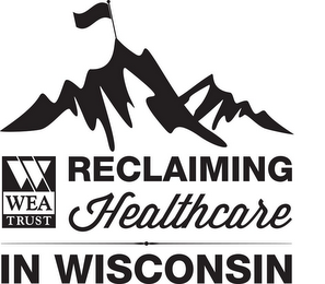 W WEA TRUST RECLAIMING HEALTHCARE IN WISCONSIN logo