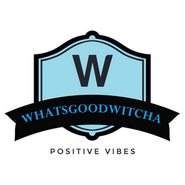 W WHATSGOODWITCHA POSITIVE VIBES logo