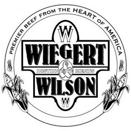 W WIEGERT & WILSON DISTINCTIVE MEATS PREMIER BEEF FROM THE HEART OF AMERICA logo