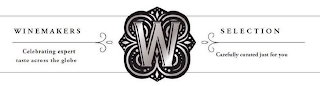 W WINEMAKERS SELECTION CELEBRATING EXPERT TASTE ACROSS THE GLOBE CAREFULLY CURATED JUST FOR YOU logo