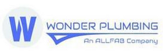W WONDER PLUMBING AN ALLFAB COMPANY logo