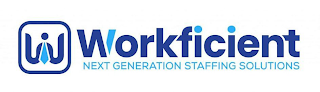 W WORKFICIENT NEXT GENERATION STAFFING SOLUTIONS