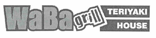 WABA GRILL TERIYAKI HOUSE logo