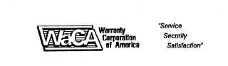 WACA WARRANTY CORPORATION OF AMERICA "SERVICE SECURITY SATISFACTION" logo