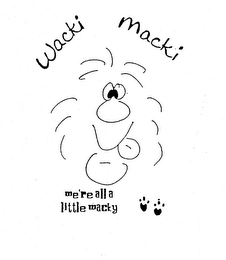 WACKI MACKI WE'RE ALL A LITTLE WACKY logo