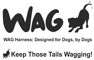 WAG WAG HARNESS: DESIGNED FOR DOGS, BY DOGS KEEP THOSE TAILS WAGGING! logo