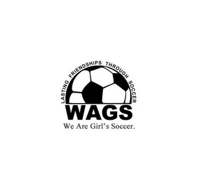 WAGS LASTING FRIENDSHIPS THROUGH SOCCER WE ARE GIRL'S SOCCER. logo