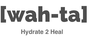 [WAH-TA] HYDRATE 2 HEAL logo