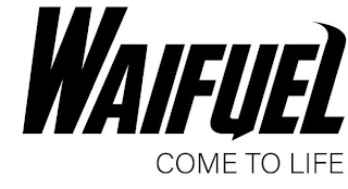 WAIFUEL COME TO LIFE logo