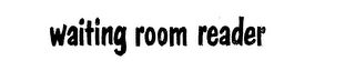 WAITING ROOM READER logo
