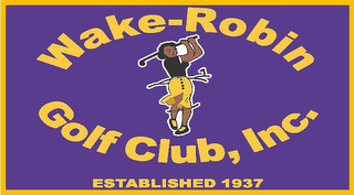 WAKE-ROBIN GOLF CLUB, INC. ESTABLISHED 1937 logo