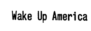 WAKE UP AMERICA logo
