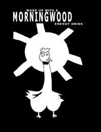 WAKE UP WITH A MORNINGWOOD ENERGY DRINK logo