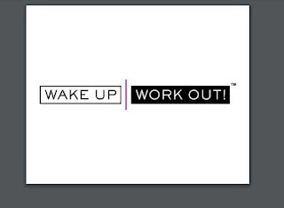 WAKE UP WORK OUT! logo