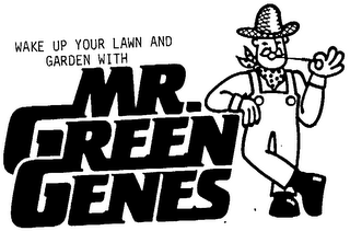 WAKE UP YOUR LAWN AND GARDEN WITH MR. GREEN GENES logo