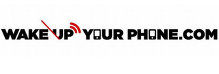 WAKE UP YOUR PHONE.COM logo
