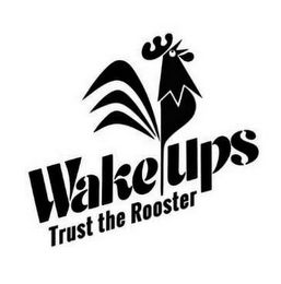 WAKE UPS TRUST THE ROOSTER logo