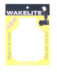 WAKELITE NEW QUALITY OF LIGHT! ONE SIZE FITS ALL! logo