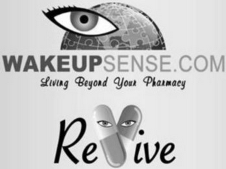 WAKEUPSENSE.COM LIVING BEYOND YOUR PHARMACY REVIVE logo