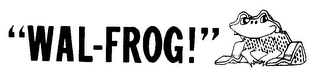 "WAL-FROG!" logo