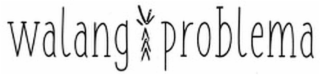 WALANG PROBLEMA logo