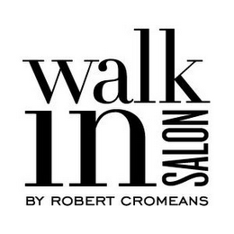 WALK IN SALON BY ROBERT CROMEANS logo