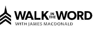 WALK IN THE WORD WITH JAMES MACDONALD logo