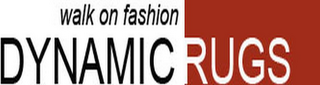 WALK ON FASHION DYNAMIC RUGS logo