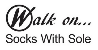 WALK ON... SOCKS WITH SOLE logo
