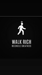 WALK RICH RECONCILE GREATNESS logo