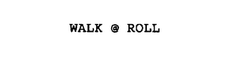 WALK @ ROLL logo