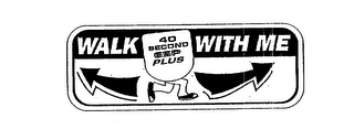 WALK WITH ME 40 SECOND ESP PLUS logo