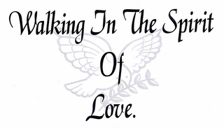 WALKING IN THE SPIRIT OF LOVE. logo