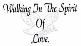 WALKING IN THE SPIRIT OF LOVE. logo