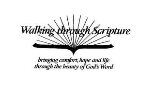 WALKING THROUGH SCRIPTURE BRINGING COMFORT, HOPE AND LIFE THROUGH THE BEAUTY OF GOD'S WORD logo