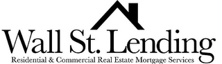 WALL ST. LENDING RESIDENTIAL & COMMERCIAL REAL ESTATE MORTGAGE SERVICES logo