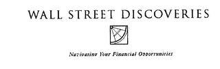 WALL STREET DISCOVERIES NAVIVATINO YOURFINANCIAL OPPORTUNITIES logo