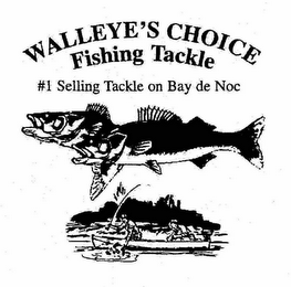 WALLEYE'S CHOICE FISHING TACKLE #1 SELLING TACKLE ON BAY DE NOC logo