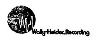 WALLY HEIDER RECORDING